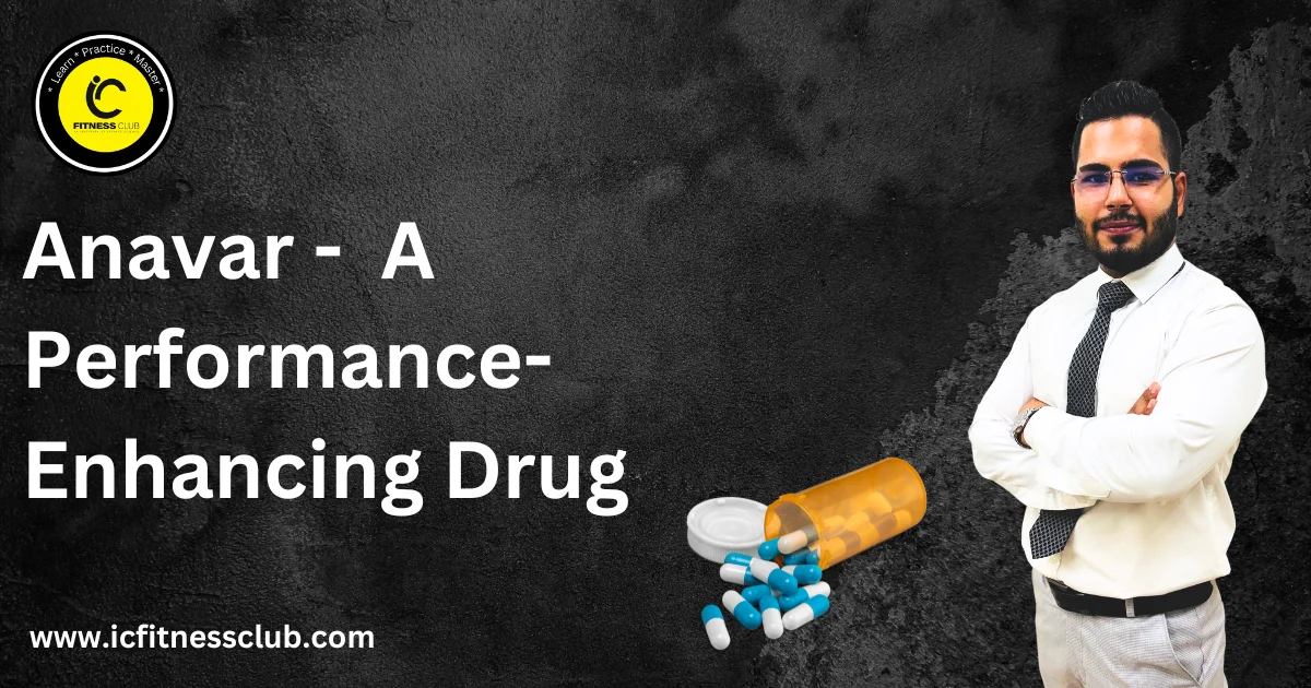 Anavar - A Performance Enhancing Drug